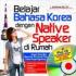 Belajar Bahasa Korea Dengan Native Speaker di Rumah